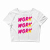 work work Crop Top