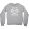 our volleyballs are bigger Crewneck Sweatshirt