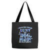 i have two tıtles aunt and dogmom an i rock them both flowers Tote Bags