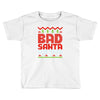 bad santa Toddler T-shirt