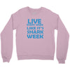 shark week live every week Crewneck Sweatshirt