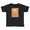 i'm smiling because i have no idea what's going on Toddler T-shirt