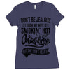 Don't Be Jealous I Know My Wife Is Smokin' Hot but She Can't Help It Ladies Fitted T-Shirt