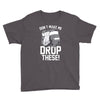 don't make me drop these hockey gloves athletic party sports humor Youth Tee