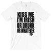 kiss me i'm irish or drunk or whatever t shirt st patricks day funny t T-Shirt