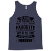 My Daddy Is Totally My Most Favorite Guy of All Time in the History of Tank Top