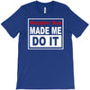 gangster rap made me do it T-Shirt