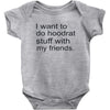 hoodrat stuff with my friends Baby Bodysuit