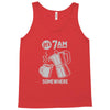 it's 7am somewhere Tank Top