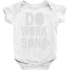 do work son Baby Onesie