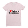 i love being a grandma Ladies Fitted T-Shirt