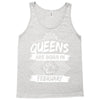 Queens Are Born In February Tank Top