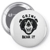 grin and bear it Pin-back button