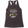 retirement plan Racerback Tank
