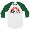 Be A Dreamer 3/4 Sleeve Shirt