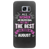 All Women Created Equal But The Best Born In August Samsung Galaxy S7 Edge