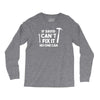 can't fix it Long Sleeve Shirts