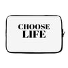 Choose Life Laptop sleeve
