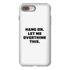 Hang On Let Me Overthink This iPhone 8 Plus