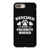 rescued is my favorite breed iPhone 8 Plus