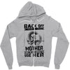 Back Of I Have A Crazy Mother And I am not Afraid To Use Her Zipper Hoodie