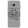 life is a beautiful ride Samsung Galaxy S8 Plus