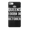 queens are born in october. iPhone 7 Case