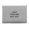 Lady Fucking Gay Gay Accessory Pouches