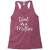 tired as a mother Racerback Tank