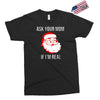 ask your mom if i'm real Exclusive T-shirt
