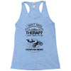 I Don't Need Therapy Just to Go Mountain Biking Racerback Tank