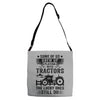Some Of Us Grew Up Playing With Tractors The Lucky Ones Still Do Adjustable Strap Totes