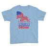 I Have an American Dream Youth Tee