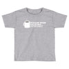 please stop talking it's too early coffee Toddler T-shirt