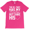 military has my soldier i have his heart T-Shirt