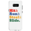 Hit Run Steal  Slide Samsung Galaxy S8