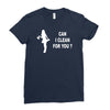 can i clean for you Ladies Fitted T-Shirt