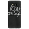 i still believe in marriage Samsung Galaxy S8