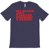 beard jus started T-Shirt