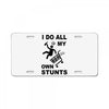 my own stunst License Plate