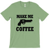make me coffee T-Shirt