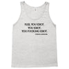 Flee You Idiot Tank Top