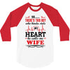 There's This Boy Who Stole My Heart He Calls Me Wife 3/4 Sleeve Shirt