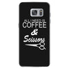 all i need is coffee sciossors Samsung Galaxy S7