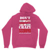 don't flirt with me i love may girl she is a crazy scorpio she will mu Unisex Hoodie
