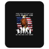 Honor Those Who Place Their Life On The Line Mousepad