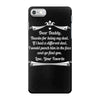 Dear Daddy, Thanks for Being my Dad Baby Boy Letter to Father iPhone 7 Case