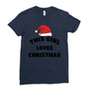 this girl loves christmas Ladies Fitted T-Shirt