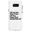 I&rsquo;M not the Step Papa I&rsquo;M The Papa That STEPPED UP Samsung Galaxy S8