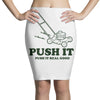 push it (push it real good) Pencil Skirts